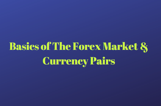 Basics of The Forex Market & Currency Pairs-Forex Factory Signals