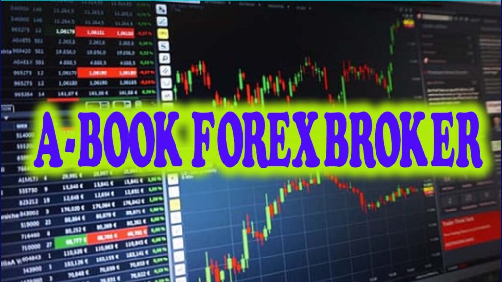 What is an A-book Forex Brokers-Top 10 A-book Forex Brokers