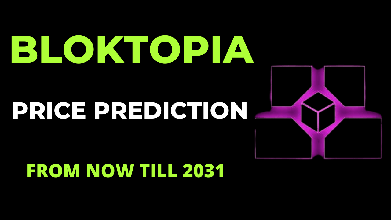 Bloktopia Price Prediction From Now Till 2031