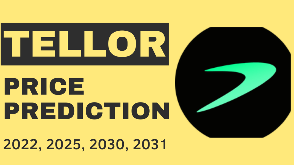 Tellor Price Prediction 2022 To 2031