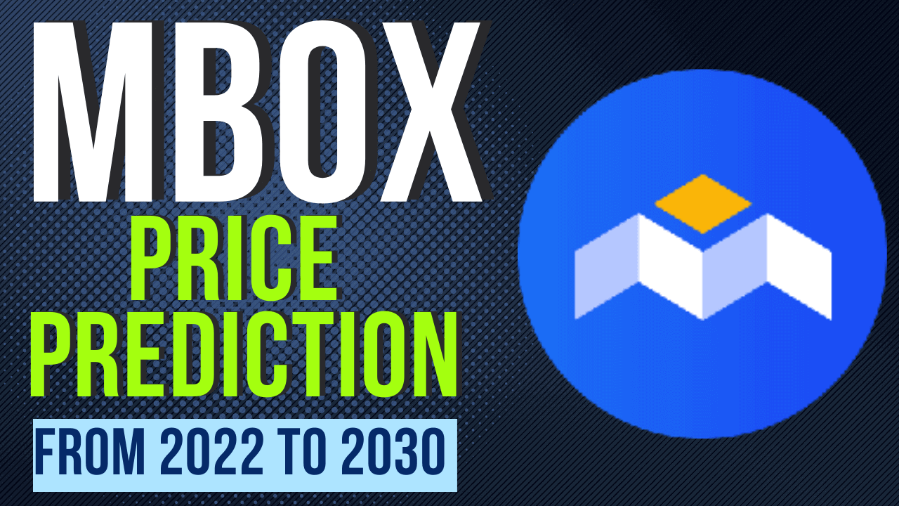 MBOX Price Prediction From 2022 To 2030